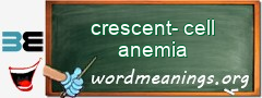 WordMeaning blackboard for crescent-cell anemia